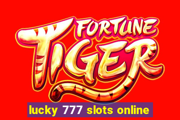 lucky 777 slots online